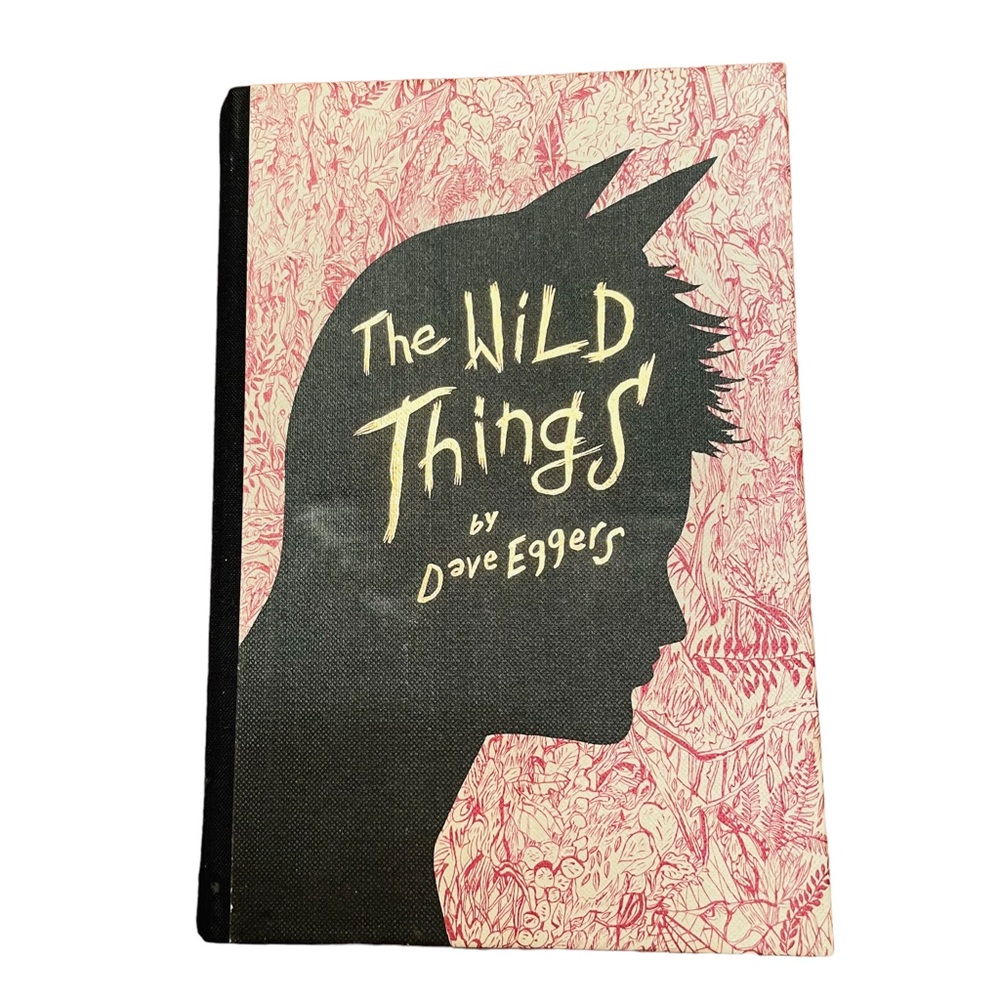 Wild Things By Dave Eggers